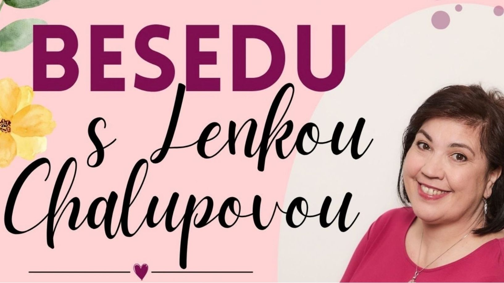 BESEDA S LENKOU CHALUPOVOU